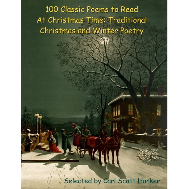 100 Classic Poems to Read At Christmas Time  Traditional Christmas and