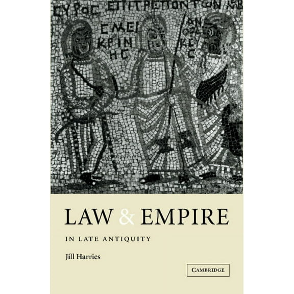 Law and Empire in Late Antiquity, (Hardcover)