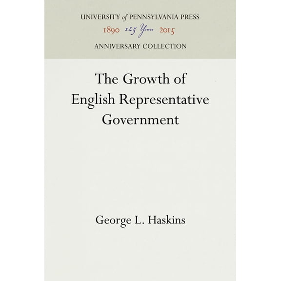 Anniversary Collection: The Growth of English Representative Government (Hardcover)