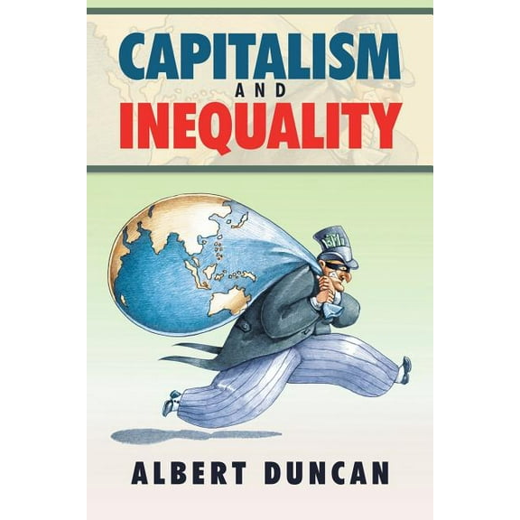 Capitalism and Inequality (Paperback) by Albert Duncan