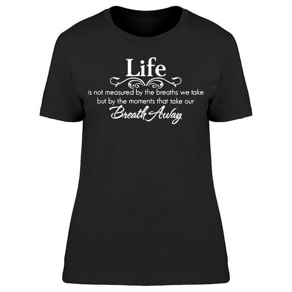 The Good Moments T-Shirt Women -Image by Shutterstock, Female XX-Large