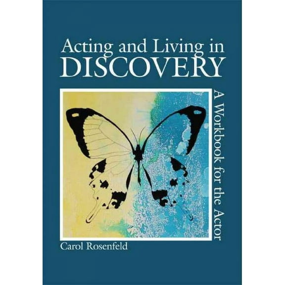 Acting and Living in Discovery : A Workbook for the Actor (Edition 1) (Paperback)