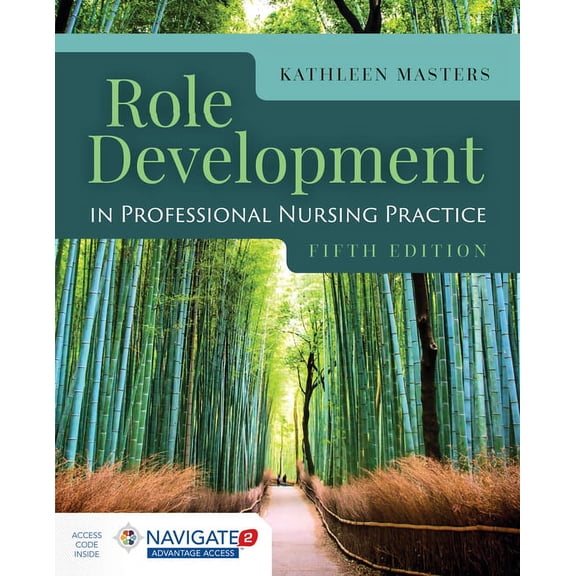 Role Development in Professional Nursing Practice -- Kathleen Masters