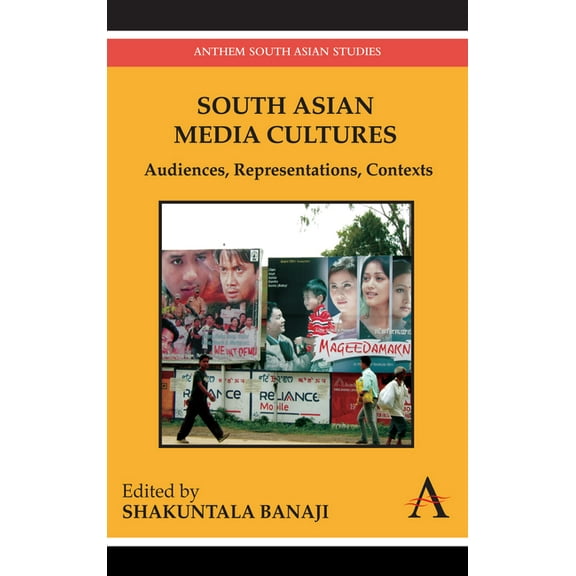 South Asian Media Cultures: Audiences, Representations, Contexts, (Paperback)