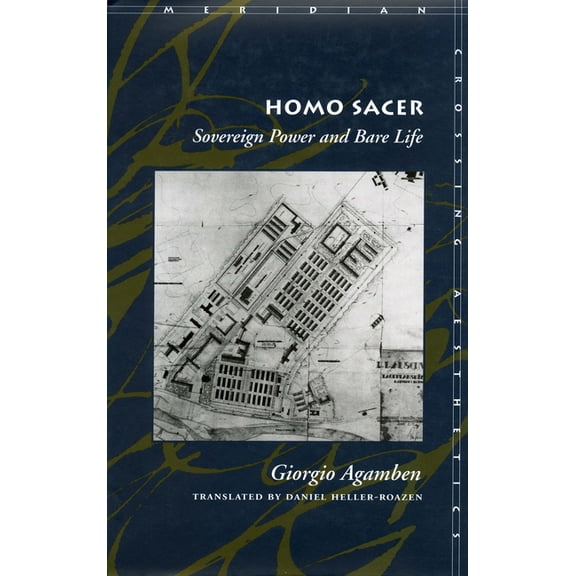 Meridian: Crossing Aesthetics Homo Sacer: Sovereign Power and Bare Life, (Hardcover)