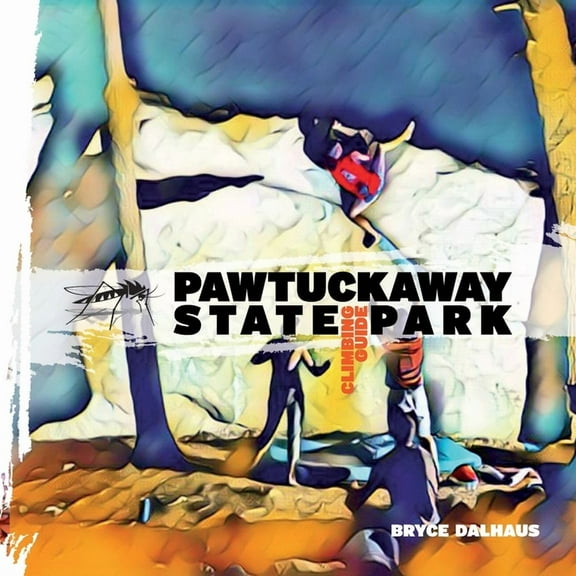 Pawtuckaway State Park Climbing Guide, (Paperback)