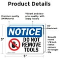thumbnail image 2 of (2 Pack) Do Not Remove Tools Sign, 2 of 7