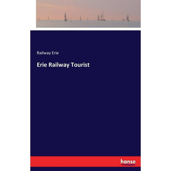 Erie Railway Tourist, (Paperback)