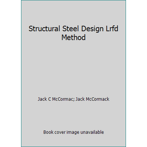 Pre-Owned Structural Steel Design Lrfd Method (Hardcover) 0060443464 9780060443467