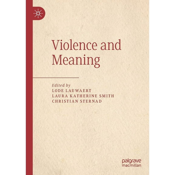 Violence and Meaning, (Paperback)