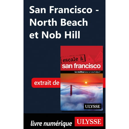 San Francisco - North Beach et Nob Hill - eBook (Best Italian North Beach Sf)