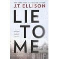 thumbnail image 1 of Lie to Me, J. T. Ellison Couverture Rigide, 1 of 2