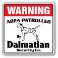 thumbnail image 1 of Dalmatian Security Sign Area Patrolled pet Gift Dog Guard fire House Vet Owner, 1 of 1