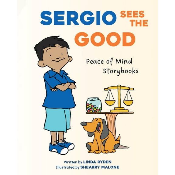 Peace of Mind Storybooks: Teaching Kindn Sergio Sees the Good, (Hardcover)