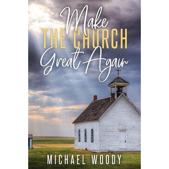 Make The Church Great Again (Paperback)