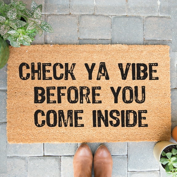 Doormat Check Ya Vibe Before You Come Inside Funny Gift Welcome Mat (18" x 30") #4133
