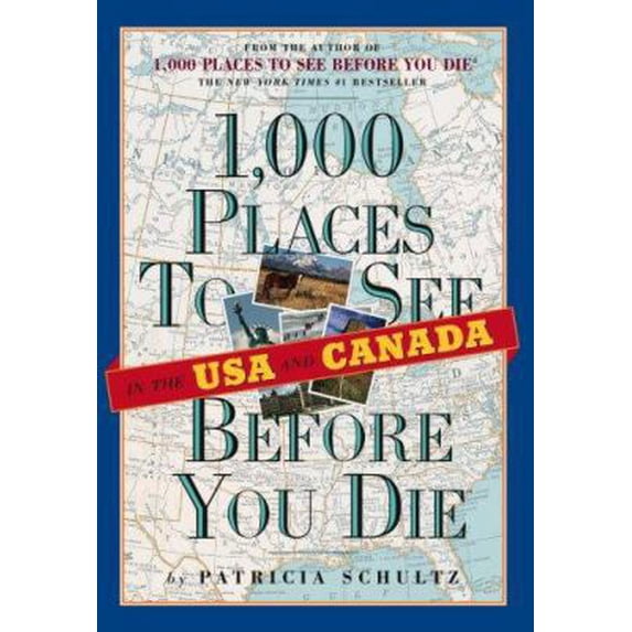 Pre-Owned 1,000 Places to See in the U.S.A. & Canada Before You Die (Hardcover) 0761147381 9780761147381