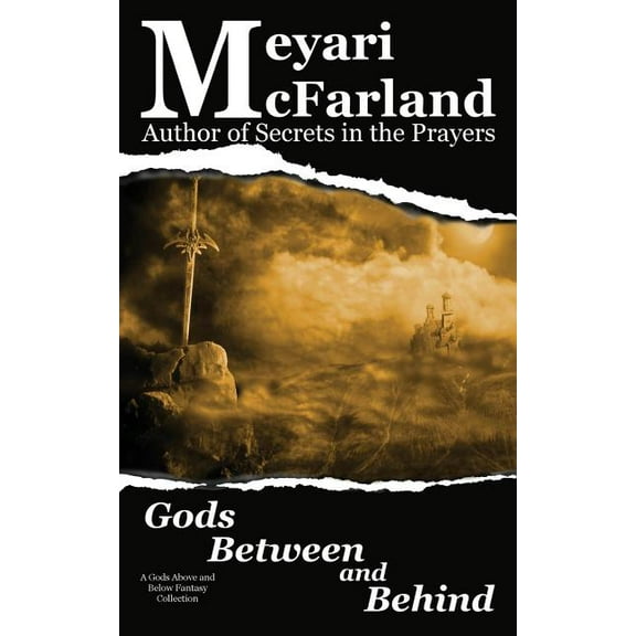 Gods Above and Below: Gods Between and Behind: A Gods Above and Below Fantasy Collection (Paperback)