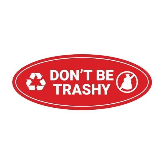Signs ByLITA Oval Don't be trashy Sign - Laser-Engraved Lettering | Durable ABS Plastic | Vibrant Colors | Powerful Foam Tape (Red) - Large