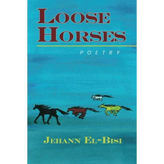 Loose Horses: Poetry, (Paperback)