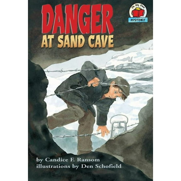 On My Own History Danger at Sand Cave, (Paperback)