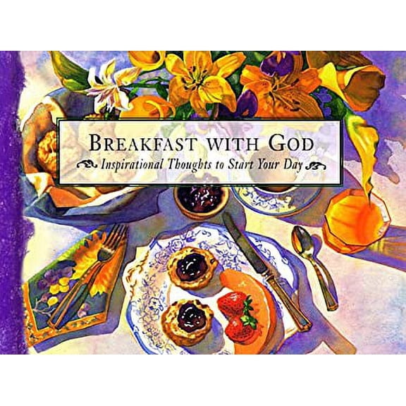 Pre-Owned Breakfast with God: Inspirational Thoughts to Start Your Day (Hardcover) 1562925040 9781562925048