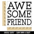 thumbnail image 2 of Awesome Friend Fun Text Square Rubber Stamp Stamping Scrapbooking Crafting - Medium 1.75in, 2 of 7