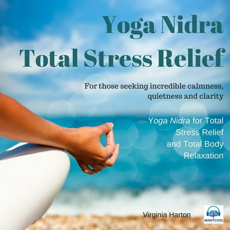 Total Stress Relief: Yoga Nidra - Audiobook