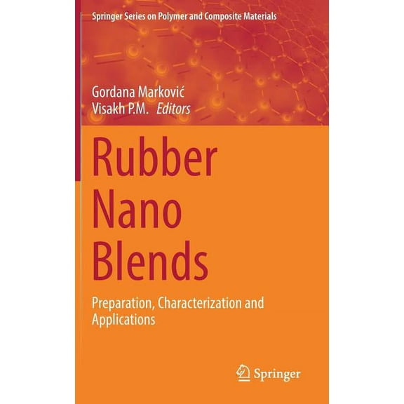 Springer Polymer and Composite Materials Rubber Nano Blends: Preparation, Characterization and Applications, (Hardcover)