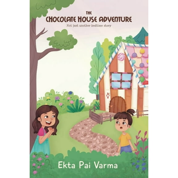 The Chocolate House Adventure: Not just another Bedtime Story, (Paperback)