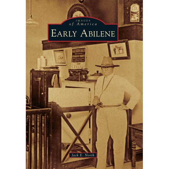 Pre-Owned Early Abilene (Paperback) 0738579548 9780738579542