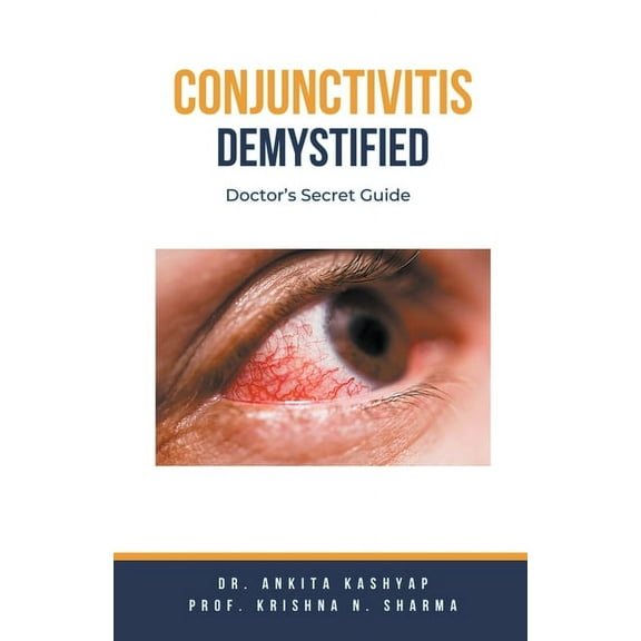 Conjunctivitis Demystified: Doctor's Secret Guide (Paperback)