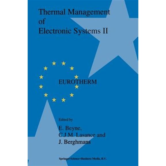 Pre-Owned Thermal Management of Electronic Systems II: Proceedings of Eurotherm Seminar 45, 20-22 September 1995, Leuven, Belgium, (Paperback)