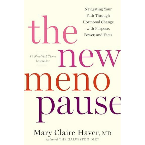 Pre-Owned The New Menopause: Navigating Your Path Through Hormonal Change with Purpose, Power, and Facts, 9780593796252, 059379625X, Hardcover,