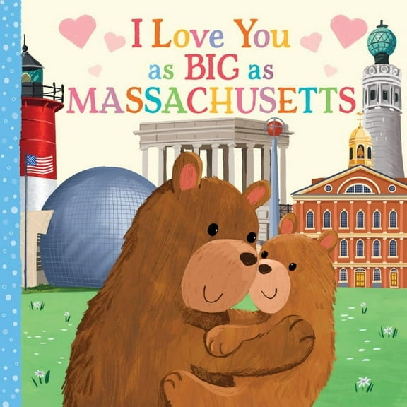 I Love You as Big as I Love You as Big as Massachusetts, (Board Book)