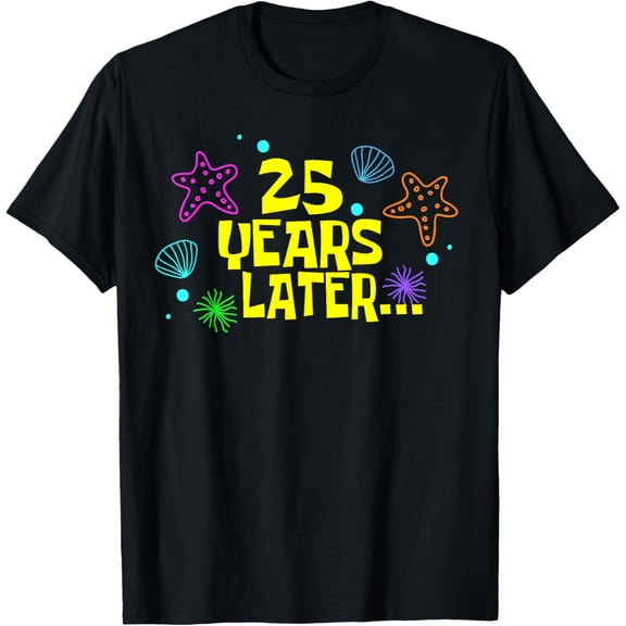 25 Years Later 25th Birthday Party 25 Year Old Funny Meme T-Shirt
