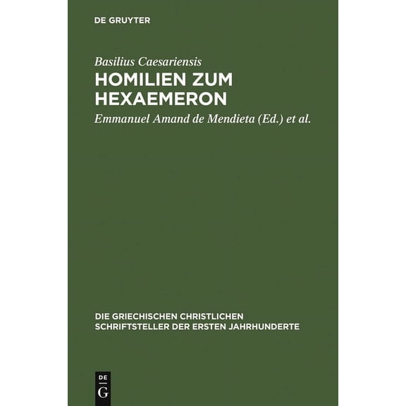 Die Griechischen Christlichen Schriftsteller Der Ersten Jahr: Homilien zum Hexaemeron (Hardcover)