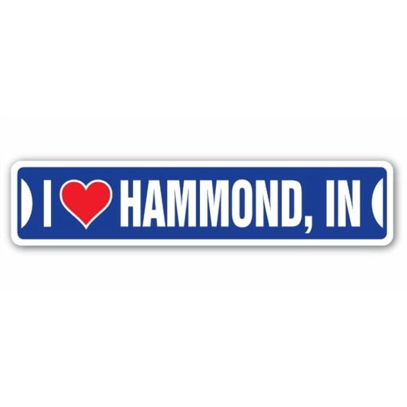 I LOVE HAMMOND INDIANA Street Sign in city state us wall road décor gift