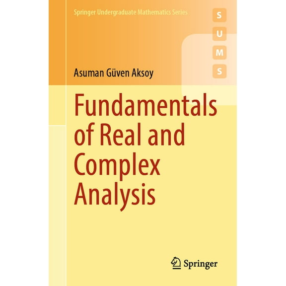 Springer Undergraduate Mathematics Fundamentals of Real and Complex Analysis, (Paperback)