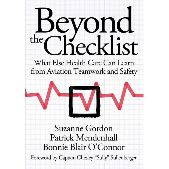 Culture and Politics of Health Care Work Beyond the Checklist, (Paperback)