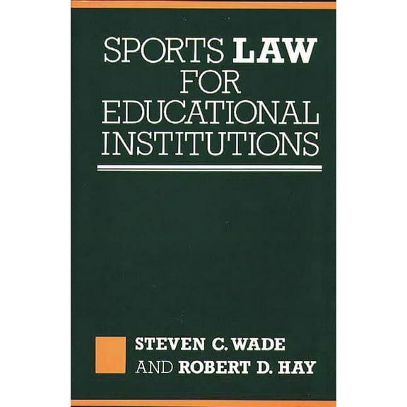 Sports Law for Educational Institutions, (Hardcover)