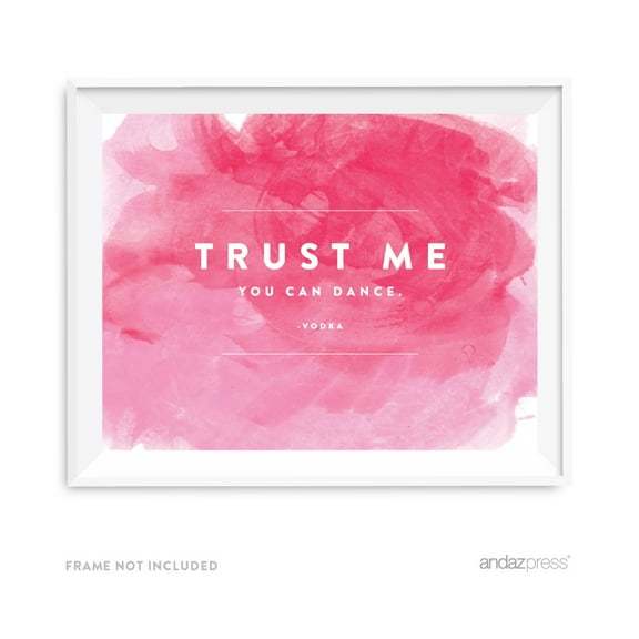 Trust Me, You Can Dance - Vodka Pink Watercolor Wedding Party Signs