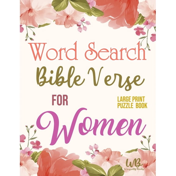 Bible Verse Word Search For Women: large print puzzle book: keep your mind active, nourish your spirit, selected verses (Paperback)(Large Print)