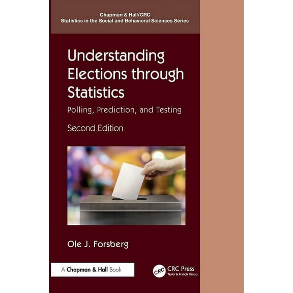 Chapman & Hall/CRC Statistics in the Soc Understanding Elections through Statistics: Polling, Prediction, and Testing, (Paperback)