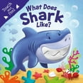thumbnail image 1 of Pre-Owned What Does Shark Like?: Touch & Feel Board Book (Board book) 1839037202 9781839037207, 1 of 1