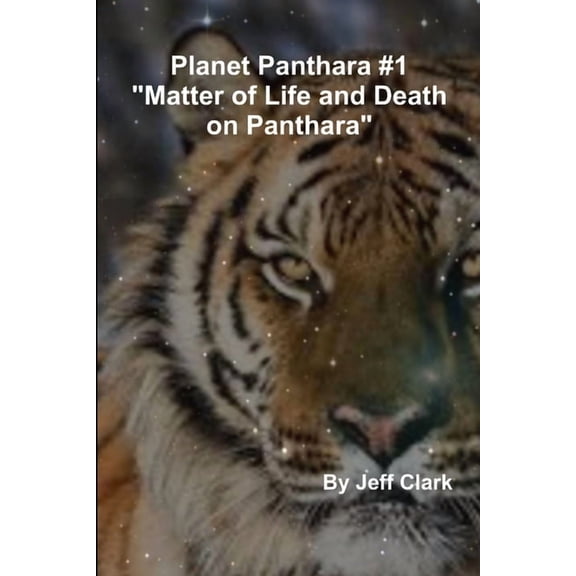 Planet Panthara #1 "Matter of Life and Death on Panthara", (Paperback)