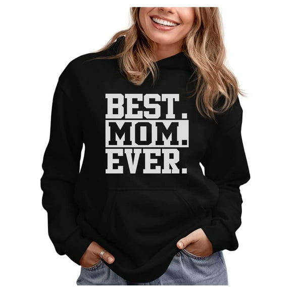 Tstars Womens Best Gift for Mother's Day Shirts Best Mom Ever Cool Cute Gift for Mom Shirt for Mom Mother Birthday Gift Mothers Day Gift Women Hoodie