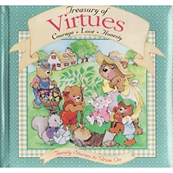 Pre-Owned Treasury of virtues: Courage, love, honesty (Hardcover) 0785318240 9780785318248
