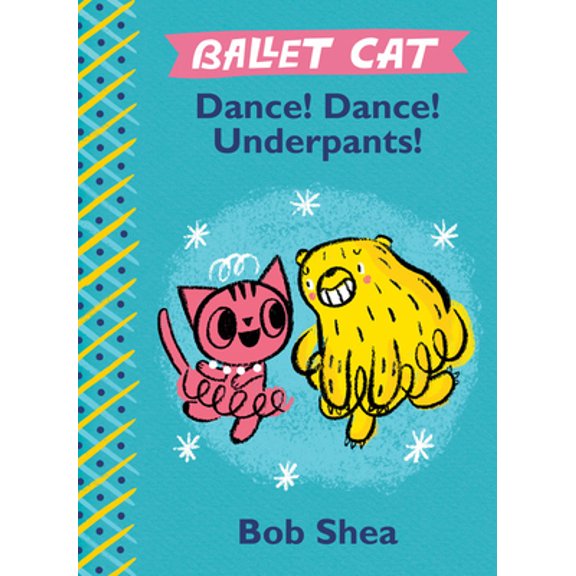 Pre-Owned Ballet Cat Dance! Dance! Underpants! (Hardcover) 1484713796 9781484713792