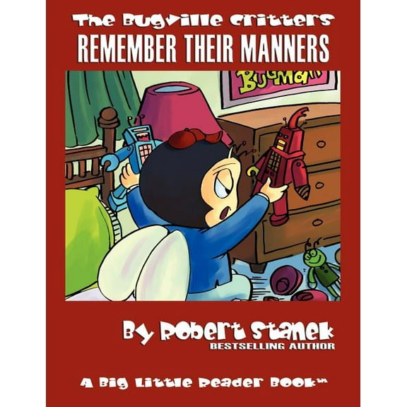 Bugville Critters Remember Their Manners: Buster Bee's Adventures, Book 19, (Paperback)